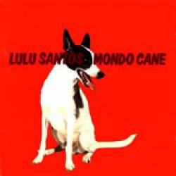 Lulu Santos : Mondo Cane